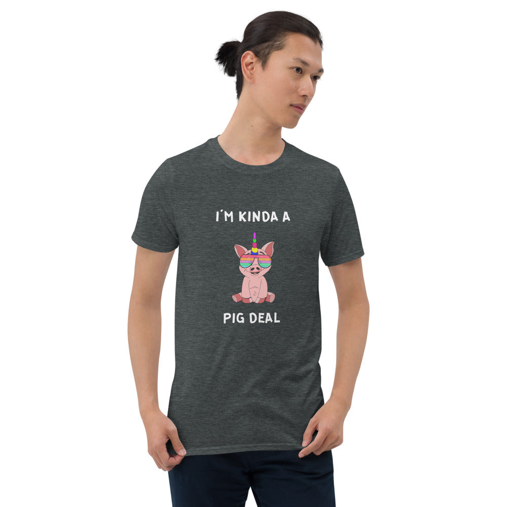 I'm Kinda A Pig Deal Short-Sleeve T-Shirt