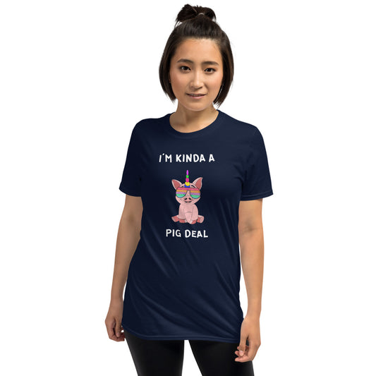 I'm Kinda A Pig Deal Short-Sleeve T-Shirt